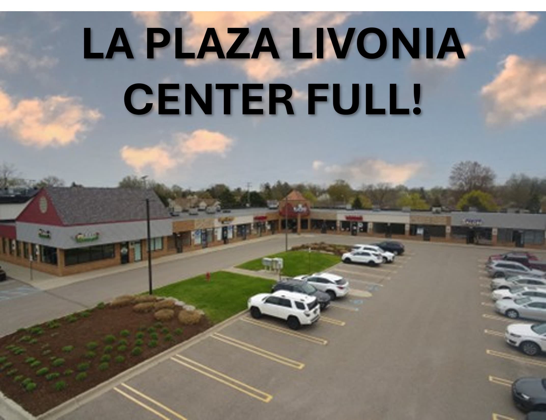TOP 1 BROKER SIGNS LEASE AT LIVONIA’S LA PLAZA; PLAZA 100% FULL!